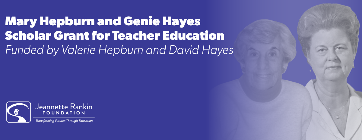 Mary Hepburn and Genie Hayes Scholar Grant for Teacher Education